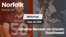 Matchup: Norfolk  vs. Omaha Benson vs Lincoln Southwest 2018