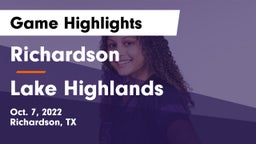 Richardson  vs Lake Highlands  Game Highlights - Oct. 7, 2022