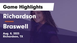 Richardson  vs Braswell  Game Highlights - Aug. 8, 2023