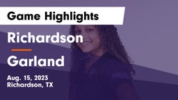 Richardson  vs Garland  Game Highlights - Aug. 15, 2023