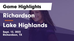 Richardson  vs Lake Highlands  Game Highlights - Sept. 12, 2023
