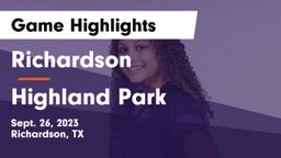 Richardson  vs Highland Park  Game Highlights - Sept. 26, 2023