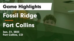 Fossil Ridge  vs Fort Collins  Game Highlights - Jan. 31, 2023
