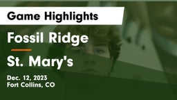 Fossil Ridge  vs St. Mary's  Game Highlights - Dec. 12, 2023