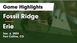 Fossil Ridge  vs Erie  Game Highlights - Jan. 6, 2024