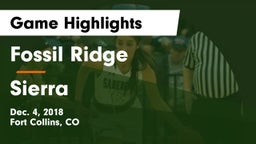 Fossil Ridge  vs Sierra  Game Highlights - Dec. 4, 2018