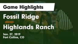 Fossil Ridge  vs Highlands Ranch  Game Highlights - Jan. 27, 2019