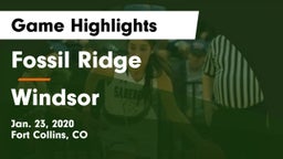 Fossil Ridge  vs Windsor  Game Highlights - Jan. 23, 2020