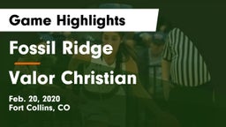 Fossil Ridge  vs Valor Christian Game Highlights - Feb. 20, 2020