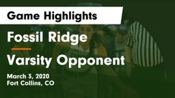 Fossil Ridge  vs Varsity Opponent Game Highlights - March 3, 2020