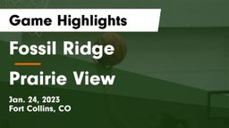 Fossil Ridge  vs Prairie View  Game Highlights - Jan. 24, 2023