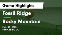 Fossil Ridge  vs Rocky Mountain  Game Highlights - Feb. 10, 2023