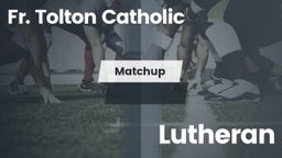 Matchup: Fr. Tolton Catholic vs. Lutheran  2016