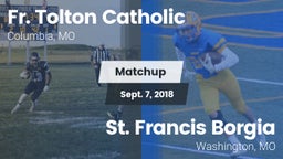 Matchup: Fr. Tolton Catholic vs. St. Francis Borgia  2018