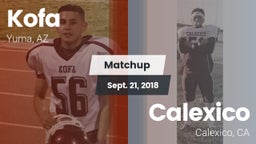 Matchup: Kofa  vs. Calexico  2018