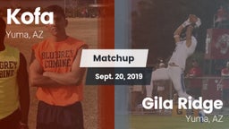 Matchup: Kofa  vs. Gila Ridge  2019