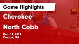 Cherokee  vs North Cobb  Game Highlights - Dec. 14, 2021