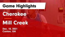 Cherokee  vs Mill Creek  Game Highlights - Dec. 18, 2021