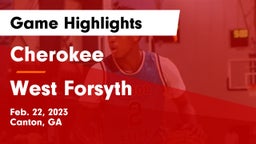 Cherokee  vs West Forsyth  Game Highlights - Feb. 22, 2023