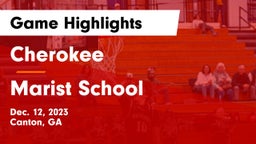 Cherokee  vs Marist School Game Highlights - Dec. 12, 2023