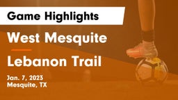West Mesquite  vs Lebanon Trail  Game Highlights - Jan. 7, 2023