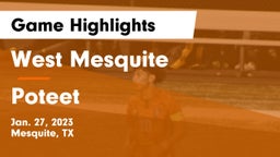 West Mesquite  vs Poteet  Game Highlights - Jan. 27, 2023