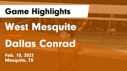 West Mesquite  vs Dallas Conrad Game Highlights - Feb. 10, 2023