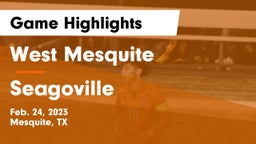 West Mesquite  vs Seagoville  Game Highlights - Feb. 24, 2023