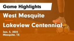 West Mesquite  vs Lakeview Centennial  Game Highlights - Jan. 5, 2024