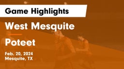 West Mesquite  vs Poteet  Game Highlights - Feb. 20, 2024