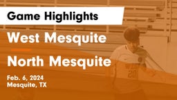 West Mesquite  vs North Mesquite  Game Highlights - Feb. 6, 2024