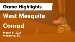 West Mesquite  vs Conrad  Game Highlights - March 5, 2024