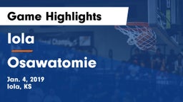 Iola  vs Osawatomie  Game Highlights - Jan. 4, 2019