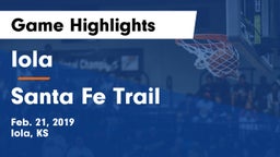 Iola  vs Santa Fe Trail Game Highlights - Feb. 21, 2019