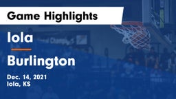 Iola  vs Burlington  Game Highlights - Dec. 14, 2021