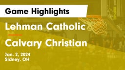 Lehman Catholic  vs Calvary Christian   Game Highlights - Jan. 2, 2024