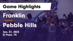 Franklin  vs Pebble Hills  Game Highlights - Jan. 31, 2023
