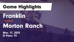 Franklin  vs Morton Ranch  Game Highlights - Nov. 17, 2023