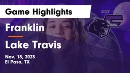 Franklin  vs Lake Travis  Game Highlights - Nov. 18, 2023