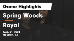 Spring Woods  vs Royal Game Highlights - Aug. 21, 2021