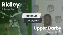 Matchup: Ridley  vs. Upper Darby  2016