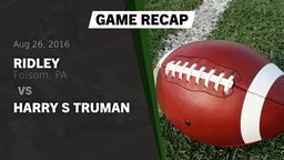 Recap: Ridley  vs. HARRY S TRUMAN  2016