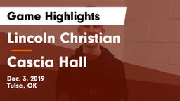 Lincoln Christian  vs Cascia Hall  Game Highlights - Dec. 3, 2019