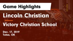 Lincoln Christian  vs Victory Christian School Game Highlights - Dec. 17, 2019