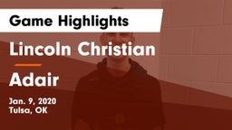 Lincoln Christian  vs Adair  Game Highlights - Jan. 9, 2020