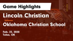 Lincoln Christian  vs Oklahoma Christian School Game Highlights - Feb. 22, 2020