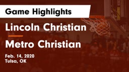 Lincoln Christian  vs Metro Christian  Game Highlights - Feb. 14, 2020