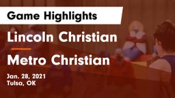Lincoln Christian  vs Metro Christian  Game Highlights - Jan. 28, 2021