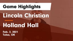 Lincoln Christian  vs Holland Hall  Game Highlights - Feb. 2, 2021