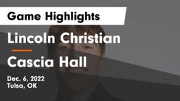 Lincoln Christian  vs Cascia Hall  Game Highlights - Dec. 6, 2022